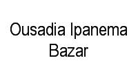 Logo Ousadia Ipanema Bazar em Ipanema