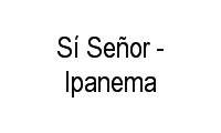 Logo Sí Señor - Ipanema em Ipanema