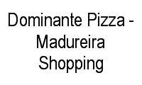 Logo Dominante Pizza - Madureira Shopping em Madureira