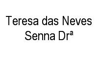 Logo Teresa das Neves Senna Drª em Madureira