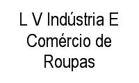 Logo L V Indústria E Comércio de Roupas em Penha