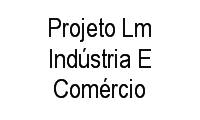Logo Projeto Lm Indústria E Comércio em Praça da Bandeira