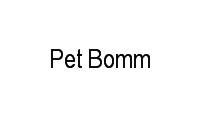 Logo Pet Bomm em Praça da Bandeira