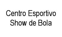 Logo Centro Esportivo Show de Bola em Realengo