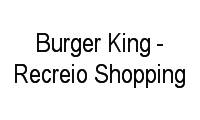 Fotos de Burger King - Recreio Shopping em Recreio dos Bandeirantes