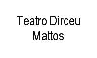 Logo Teatro Dirceu Mattos em Rio Comprido