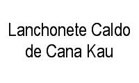 Logo Lanchonete Caldo de Cana Kau em Rio Comprido