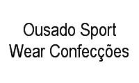 Logo Ousado Sport Wear Confecções em Taquara