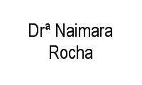 Logo Drª Naimara Rocha em Grajaú