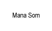 Logo Mana Som em Tijuca