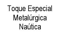Logo Toque Especial Metalúrgica Naútica em Vigário Geral