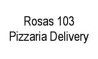 Logo Rosas 103 Pizzaria Delivery em Vila Valqueire