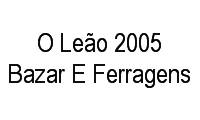 Logo O Leão 2005 Bazar E Ferragens em Vista Alegre