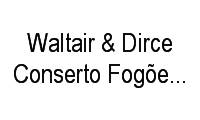 Logo Waltair & Dirce Conserto Fogões E Panelas em Retiro