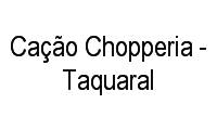 Logo Cação Chopperia - Taquaral em Taquaral