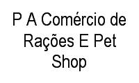 Logo P A Comércio de Rações E Pet Shop em Cidade Vargas