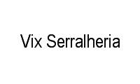 Logo Vix Serralheria em Tabuazeiro