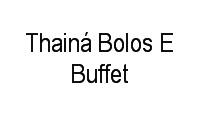 Logo Thainá Bolos E Buffet em Irajá