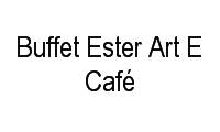 Logo Buffet Ester Art E Café em Barra do Pari