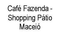 Logo Café Fazenda - Shopping Pátio Maceió em Tabuleiro do Martins