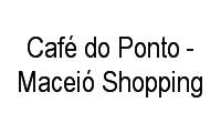 Logo Café do Ponto - Maceió Shopping em Mangabeiras
