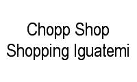 Logo Chopp Shop Shopping Iguatemi em Cruz das Almas