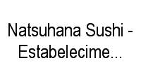 Logo Natsuhana Sushi - Estabelecimento Fechado em Saúde