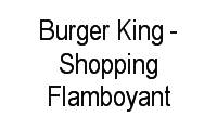 Logo Burger King - Shopping Flamboyant em Setor Sul