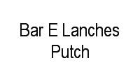 Logo Bar E Lanches Putch em Alto da Mooca