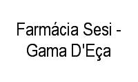Logo Farmácia Sesi - Gama D'Eça em Centro