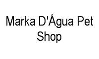 Logo Marka D'Água Pet Shop em Bonsucesso