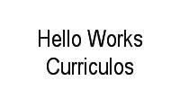Logo Hello Works Curriculos em Recreio Campestre Jóia