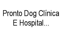 Logo Pronto Dog Clínica E Hospital Veterinário em Centro