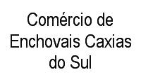 Logo Comércio de Enchovais Caxias do Sul