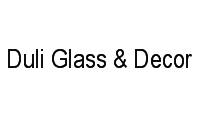 Logo Duli Glass & Decor em Vila Gustavo
