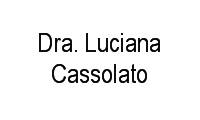 Logo Dra. Luciana Cassolato em Centro