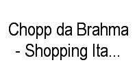 Logo Chopp da Brahma - Shopping Itaipu Multicenter em Itaipu