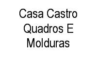 Logo Casa Castro Quadros E Molduras em Centro