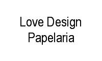 Logo Love Design Papelaria em Piratininga