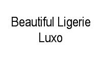 Logo Beautiful Ligerie Luxo em Recreio dos Bandeirantes