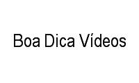 Logo Boa Dica Vídeos em Curicica