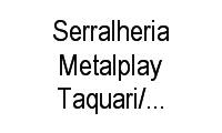 Logo Serralheria Metalplay Taquari/Viamao-Rs em Querência
