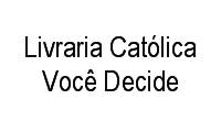 Logo Livraria Católica Você Decide em Núcleo Bandeirante