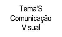 Logo Tema'S Comunicação Visual em Setor Pedro Ludovico