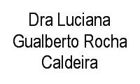 Logo Dra Luciana Gualberto Rocha Caldeira em Santa Efigênia