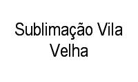 Logo Sublimação Vila Velha em Soteco