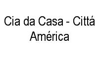 Logo Cia da Casa - Cittá América em Barra da Tijuca