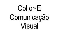 Fotos de Collor-E Comunicação Visual em Centro