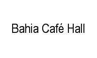 Logo Bahia Café Hall em Pernambués