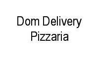 Logo Dom Delivery Pizzaria em Ceilândia Sul